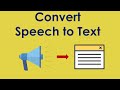 How to convert speech to text