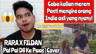 [KUPAS] KEREN BGT | RARA X FILDAN - PAL PAL DIL KE PAAS | COVER INDIA Reaction Guru Vokal