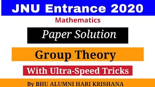 JNU MSc Math Entrance Question Paper 2020 Solution | Group Theory | JNU MSc Entrance Mathematics PYQ