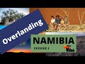 Overlanding Namibia Ep.1