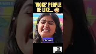 Woke People Be Like...