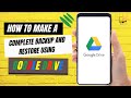 How to Make a Complete Backup and Restore Using Google Drive