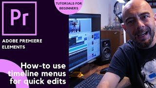 Adobe Premiere Elements 🎬 | How to use timeline menus for quick edits | Tutorials for Beginners