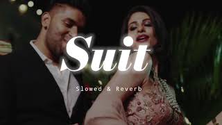 Suit ♡ Guru Randhawa ♡ Slowed & Reverb