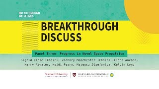 Progress in novel space propulsion | Panel 3, Breakthrough Discuss 2018