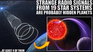 Unusual Radio Signals From Distant Stars Are Probably Hidden Planets