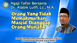 KAJIAN TAFSIR  QS. At. Taubah : 18-25| Dr. Atabik Lutfi,  Lc,  M.A. |  Ahad, 17 Desember 2023