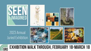 GRO presents: Juried Exhibition Walk Through,  February 18-March 18, 2023.