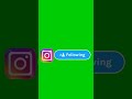 instagram follow green screen copyright free green screen green screen