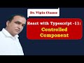 React Typescript Tutorial -11- Typescript Controlled Component | Dr Vipin Classes