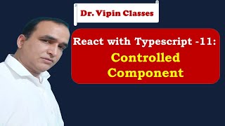 React Typescript Tutorial -11- Typescript Controlled Component | Dr Vipin Classes