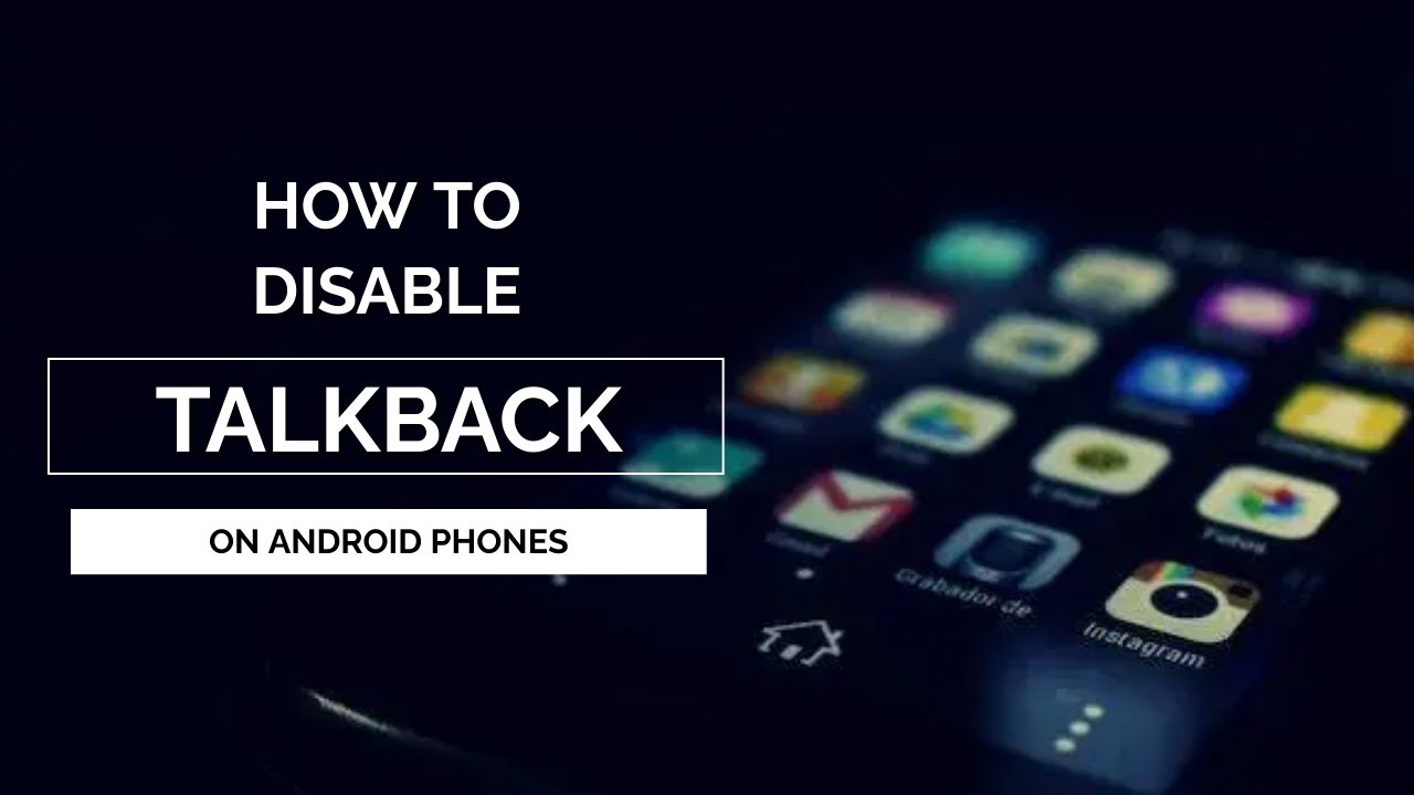 How To Disable Talkback On Android Youtube