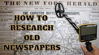 The SECRET to Finding Old Sites to FIND TREASURE - Researching Old Newspapers