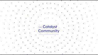 Introducing the Catalyst Community