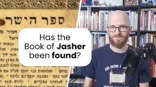 The Truth About the Lost Book of Jasher