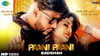 Pani Pani Full Video Song - Badshah | Aastha Gill | Jacqueline Fernandez | Pani Pani | NxT Music