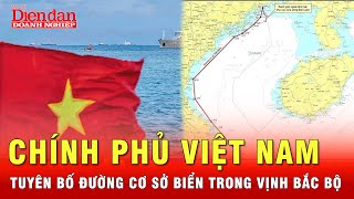 Ý nghĩa và sự phù hợp của đường cơ sở của Việt Nam trong Vịnh Bắc Bộ | Tin tức 24h