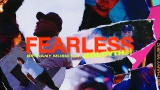 FEARLESS | BETHANY MUSIC FT. BOLD YTH | OFFICIAL MUSIC VIDEO