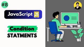 CONDITIONAL STATEMENTS IN JAVASCRIPT | L-8 | SR PROGRAMIST