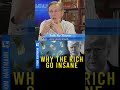 Are Billionaires INSANE?