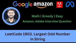Solving LeetCode 1903 Largest Odd Number in String | Math | Greedy | Amazon | Adobe | Easy
