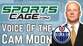 The SportsCage: Voice of the Edmonton Oilers Cam Moon talks ridiculous junior hockey trades