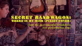 Secret Bandwagon-Where is My Mind (Pixies Cover) Live at Catahoula Tattoo, New Orleans 2023