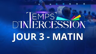 J3 - TEMPS D'INTERCESSION - MATIN - Ps Armond GOURDET