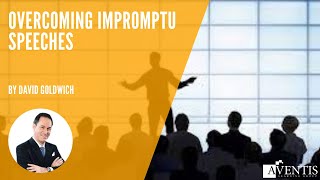 Overcoming Impromptu Speeches | #AventisWebinar