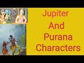 Jupiter In different houses and Purana Characters..