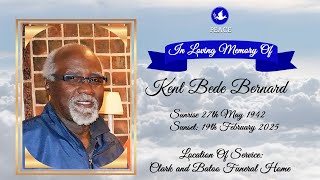 Memorial Tribute For Kent Bede Bernard