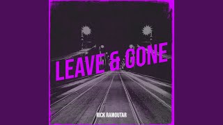 Leave & Gone