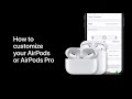 How to customize your AirPods or AirPods Pro - Apple Support