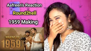 Making Of 1959 | Round2hell | R2H | Reaction By Aafreen Shaikh