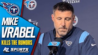 Titans Mike Vrabel addresses rumors about his future & discuss health of Will Levis