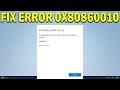 How To Fix Error 0x80860010, Application Made Too Many Requests - Quick Fix