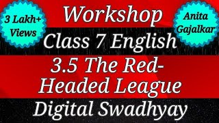 Workshop Class 7 English 3.5 The Red-headed League । 7th English 3.5 ।workshop class 7 English 3.5