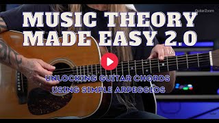 Unlocking Guitar Chords Using Simple Arpeggios