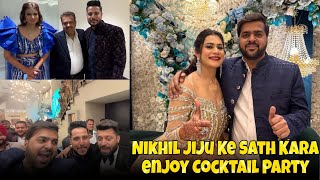 Nikhil Jiju Ke Sath Kara Full Enjoy Cocktail Party 🥳