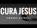 Cura Jesus (COVER) | EDGAR FREIRE (Versão Bateria)