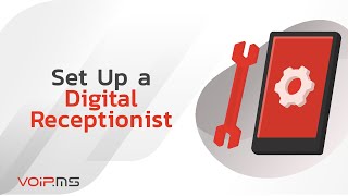 How to Set up a Digital Receptionist (IVR) with VoIP.ms