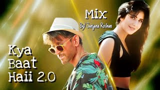 Kyaa Baat Haii 2.0 - Mix | Hrithik Roshan & Katrina Kaif - VM | Harrdy, Tanishk, Nikhita, Jaani