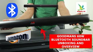 GOODMANS 60W BLUETOOTH SOUNDBAR UNBOXING AND OVERVIEW