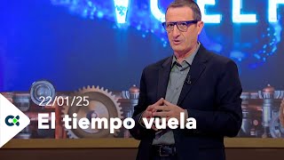 El tiempo vuela | 22/01/25