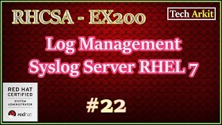 Syslog Server in Linux |  RHCSA Certification #22 | Tech Arkit | EX200