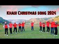 Khasi Christmas song 2024||#christmas