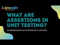What are Assertions in Unit Testing