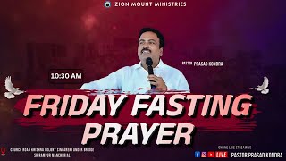 || FRIDAY FASTING PRAYER II Pas. Prasad Kondra || 31-JAN-2025