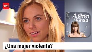 ¿Una mujer violenta? | Los ángeles de Estela - T1E94