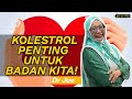 Dr Jue - Ramai yang tak tahu.. Kolestrol penting untuk bada kita sebenarnya!